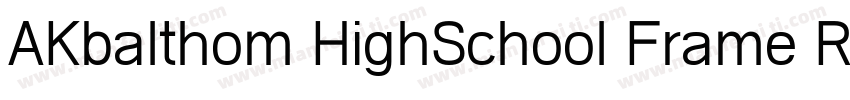 AKbalthom HighSchool Frame Regular字体转换